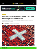 Switzerland Postpones Crypto Tax Data Exchange to Earliest 2027 - CoinCentral
