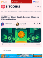 Wall Street Giants Ramp Up Bitcoin Exposure via ETFs, Stocks