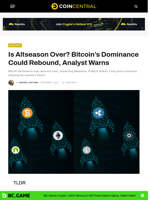 Is Altseason Over? Bitcoin’s Dominance Could Rebound, Analyst Warns - CoinCentral