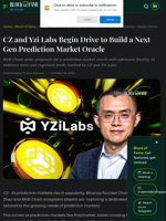 CZ and Yzi Labs Begin Drive to Build a Next Gen Prediction Market Oracle