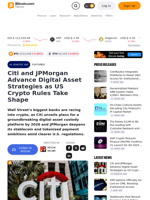 Citi and JPMorgan Advance Digital Asset Strategies as US Crypto Rules Take Shape – Featured Bitcoin News