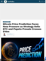 Bitcoin Price Prediction Faces New Pressure as Strategy Sells BTC and Pepeto Presale Crosses $10m - TechBullion