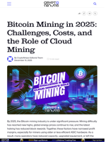 Bitcoin Mining in 2025: Challenges, Costs, and the Role of Cloud Mining