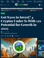 Got $500 to Invest? 4 Cryptos Under $1 With 12x Potential for Growth in 2025 - Crypto Daily