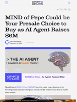 MIND of Pepe Could be Your Presale Choice to Buy as AI Agent Raises $6M – CryptoNinjas