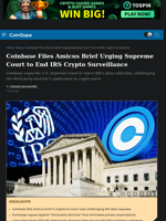 Coinbase Files Amicus Brief Urging Supreme Court to End IRS Crypto Surveillance
