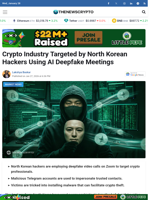 Crypto Industry Targeted by North Korean Hackers Using AI Deepfake Meetings