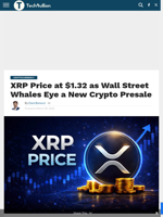XRP Price at $1.32 as Wall Street Whales Eye a New Crypto Presale - TechBullion
