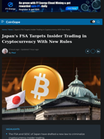 Japan's FSA Targets Cryptocurrency Insider Trading With Rules