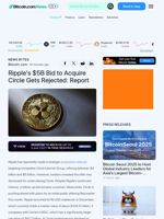 Ripple's $5B Bid to Acquire Circle Gets Rejected: Report – News Bytes Bitcoin News