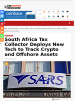 South Africa Tax Collector Deploys New Tech to Track Crypto and Offshore Assets - The Crypto News Wire