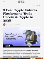 8 Best Crypto Futures Platforms to Trade Bitcoin & Crypto in 2025
