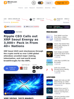 Ripple CEO Calls out XRP Seoul Energy as 3,000+ Pack in From 40+ Nations – Featured Bitcoin News