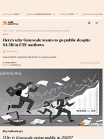 Grayscale Files IPO to go public as revenue drop 20%