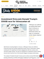 Investment firms join Donald Trump's $100B race for Venezuelan oil