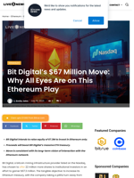 Bit Digital’s $67 Million Move: Why All Eyes Are on This Ethereum Play | Live Bitcoin News