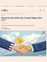 Bitcoin breaks $120K after Trump’s 'biggest deal ever!' - AMBCrypto