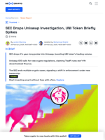 SEC Drops Uniswap Investigation After Coinbase and Robinhood