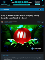 Why Is MSTR Stock Price Surging Today Despite Last Week Q4 Loss?