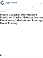 Premu Launches Decentralized Prediction Market Platform Featuring User-Created Markets and Leveraged Event Trading