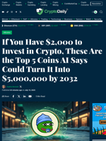 If You Have $2,000 to Invest in Crypto, These Are the Top 5 Coins AI Says Could Turn It Into $5,000,000 by 2032 - Crypto Daily