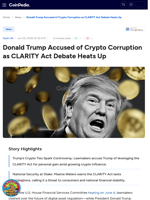 Donald Trump Accused of Crypto Corruption as CLARITY Act Debate Heats Up