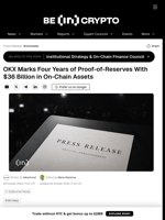 OKX Marks Four Years of Proof-of-Reserves With $36 Billion in On-Chain Assets