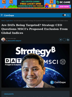 Strategy CEO Questions MSCI’s Proposed Exclusion of DATs From Global Indices