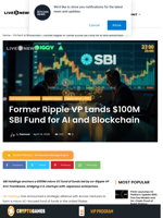 Former Ripple VP Lands $100M SBI Fund for AI and Blockchain | Live Bitcoin News