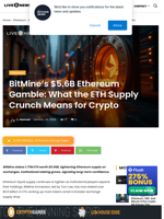 Ethereum News: BitMine’s $5.6B ETH Bet Tightens Supply