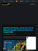XLM Price Prediction: Stellar Eyes $0.18 Recovery Despite Technical Headwinds in April 2026 - Blockchain.News