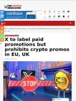 X to label paid promotions but prohibits crypto promos in EU, UK - The Crypto News Wire