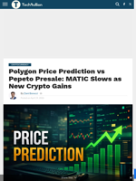 Polygon Price Prediction vs Pepeto Presale: MATIC Slows as New Crypto Gains - TechBullion