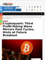 Cryptoquant: Third Profit-Taking Wave Mirrors Past Cycles, Hints at Future Breakout - The Crypto News Wire