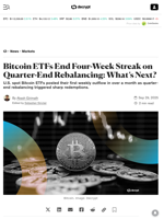 Bitcoin ETFs End Four-Week Streak on Quarter-End Rebalancing: What’s Next? - Decrypt