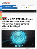 3IQ’s XRP ETF Shatters $50M Barrier Fast—Is This the Next Crypto Giant in Play? - The Crypto News Wire