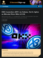 OKX Launches xBTC on Solana, Sui & Aptos as Bitcoin Price Hits $111K