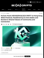 KuCoin Hosts HEXAGON BLOCK PARTY at Hong Kong Web3 Festival