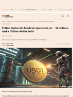Tether makes its boldest expansion yet - AI, robots, and a Billion-dollar mint - AMBCrypto