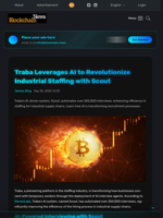 Traba Leverages AI to Revolutionize Industrial Staffing with Scout - Blockchain.News