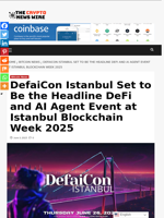 DefaiCon Istanbul Set to Be the Headline DeFi and AI Agent Event at Istanbul Blockchain Week 2025 - The Crypto News Wire