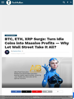BTC, ETH, XRP Surge: Turn Idle Coins into Massive Profits — Why Let Wall Street Take It All? - TechBullion