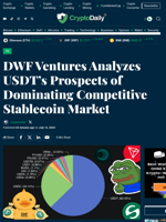 DWF Ventures Analyzes USDT’s Prospects of Dominating Competitive Stablecoin Market - Crypto Daily