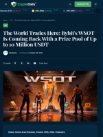 The World Trades Here: Bybit's WSOT Is Coming Back With a Prize Pool of Up to 10 Million USDT - Crypto Daily