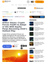 Arthur Hayes: Crypto Forces TradFi to Adapt or Die With Equity Perps Becoming 2026’s Hottest Play – Featured Bitcoin News