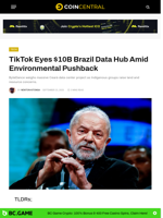 TikTok Eyes $10B Brazil Data Hub Amid Environmental Pushback - CoinCentral