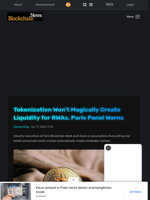Tokenization Won't Magically Create Liquidity for RWAs, Paris Panel Warns - Blockchain.News