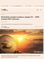 Dash defies market weakness, jumps 15% - THIS remains KEY reference - AMBCrypto