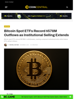 Bitcoin Spot ETFs Record $578M Outflows as Institutional Selling Extends - CoinCentral