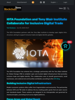 IOTA Foundation and Tony Blair Institute Collaborate for Inclusive Digital Trade - Blockchain.News